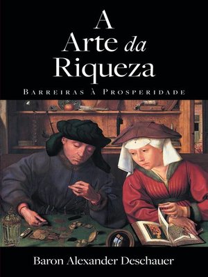 cover image of A Arte da Riqueza--Barreiras à Prosperidade